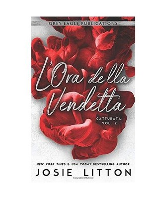 L Ora della Vendetta [Catturata, Band 2], Litton, Josie