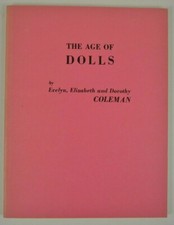 The Age of Dolls Evelyn Elizabeth Coleman 1972 4th Print Collecting Book ky