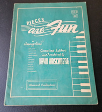 PIECES ARE FUN BOOK TWO. COMPOSITIONS BOOK. 1948 DAVID HIRSCHBERG MUSICORD PUB.