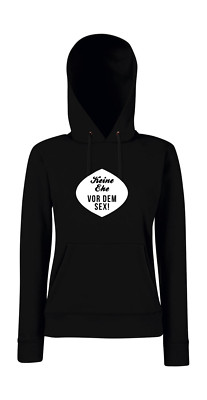 No marriage before sex!  Girlie Hoodie 
