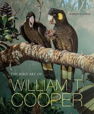 The Bird Art of William T. Cooper by Wendy Cooper Hardcover Book