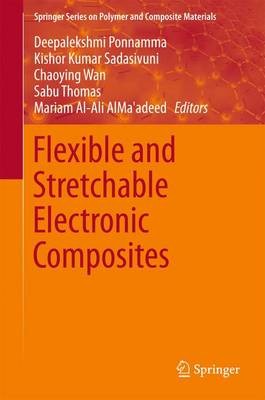 Flexible und dehnbare elektronische Verbundwerkstoffe - 9783319236629