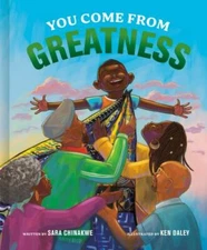 You Come from Greatness : A Celebration of Black History: a Pictur, Hardcover...