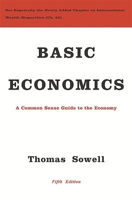 Basic Economics: A Common Sense Guide to Sowell, Thomas Hardcover