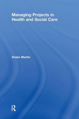 Vivien Martin | Managing Projects in Health and Social Care | Buch | Englisch