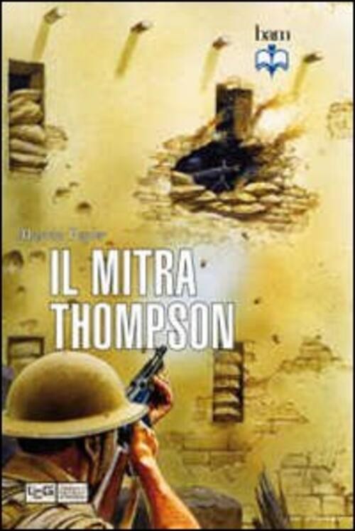 Il Mitra Thompson Martin Pegler Leg Edizioni 2012