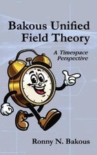 Ronny N Bakous Bakous Unified Field Theory (Hardback) (UK IMPORT)
