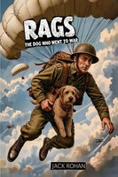 Jack Rohan | Rags, The Dog Who Went To War | Taschenbuch | Englisch (2026)