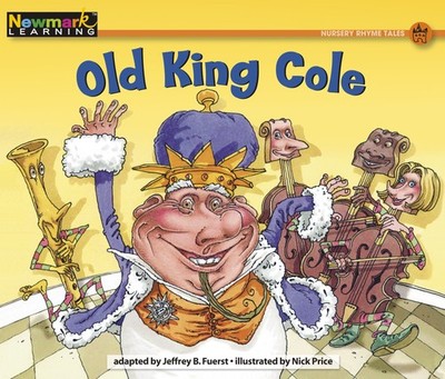 Old King Cole (Rising Readers: Nursery Rhyme Tales Levels A-i) - Jeffrey B. ...