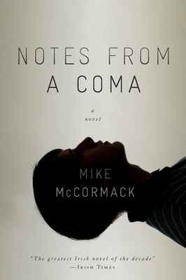 Notes from a Coma, McCormack, Mike, Excellent Book