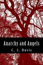 Anarchy and Angels by C.J. Davis (English) Paperback Book