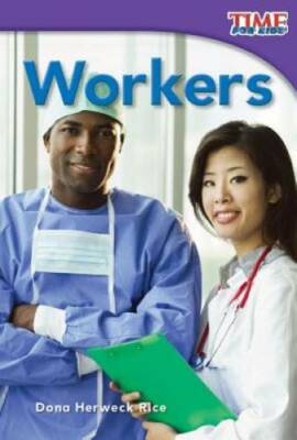 Workers (TIME FOR KIDS Nonfiction Readers) - Paperback - GOOD