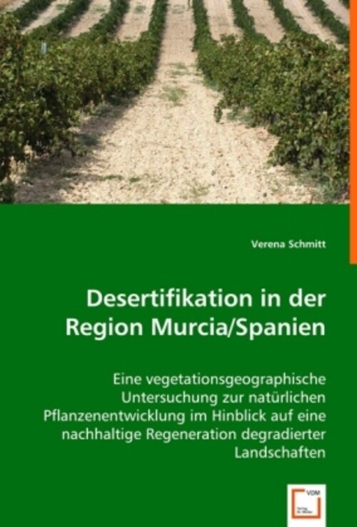 Desertifikation In Der Region Murcia/spanien Verena Schmitt
