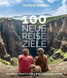 Lonely Planet Bildband 100 neue Reiseziele: Die Wel... | Buch | Zustand sehr gut