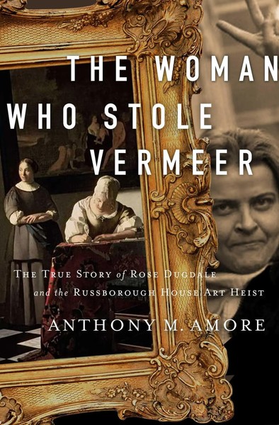 The Woman Who Stole Vermeer | Anthony M. Amore | Englisch | Buch | Gebunden-image