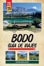 Gua de Viaje Bod 2026: Mareas de Saltstraumen, senderos de senderismo ?rticos, f