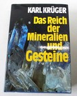 Das Reich der Mineralien und Gesteine. Krüger, Karl: 383 Seiten gebunden