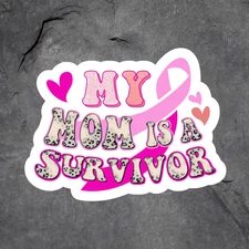 Breast Cancer Sticker Vinyl Decal Awareness My Mom Is A Survivor Pink Ribbon