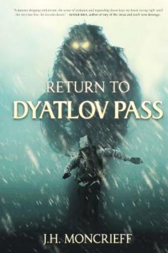 Return to Dyatlov Pass by Moncrieff, J. H., Brand New, Free shipping in the US
