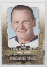 2012-13 ITG Between the Pipes Johnny Bower #165 HOF 0t7