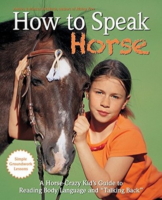 How to Speak Horse: A Horse-Crazy K..., Eschbach, Marku