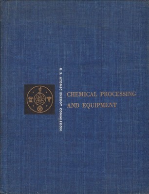 Chemical Processing and Equipment. Selected reference material. U.S. Atomic Ener