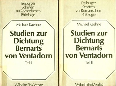 Studien zur Dichtung Bernarts von Ventadorn Teil I, II 2 Bände komplett Ein Beit