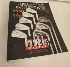 The GOLF CLUB Identification and Price Guide IV, Mark Wilson Golf Works PB 1999