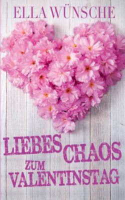 Liebeschaos Zum Valentinstag