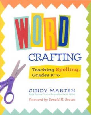 Word Crafting: Teaching Spelling, Grades K-6 - Paperback - VERY GOOD ...