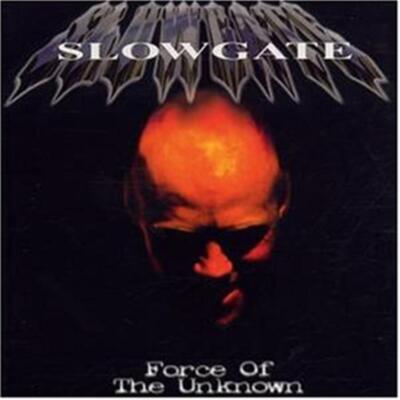 Force Of The Unknow - Slowgate (Audio CD)