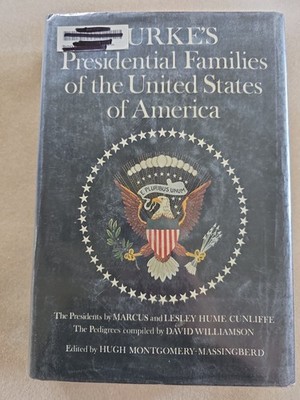 Burke's Presidential Families of the United States of America Book 2nd Ed. 1981