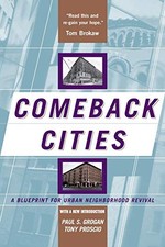 Comeback Cities: A Blueprint For Urban Neighborhood Revival by Grogan, Paul, Pr