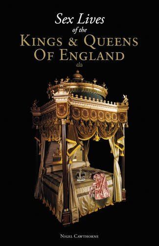Sex Lives of the Kings & Queens of En, Nigel Cawthorne, New, Pap