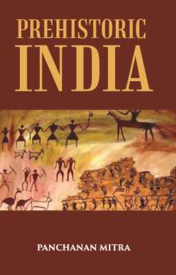 Prehistoric India [Hardcover] By Panchanan Mitra