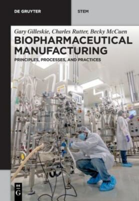 Biopharmaceutical Manufacturing : Principles, Processes, and Practices, Paper...