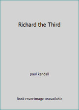 Richard the Third by paul kendall