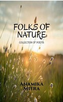 Anamika Mitra | Folks Of Nature | Taschenbuch | Englisch (2021) | Notion Press