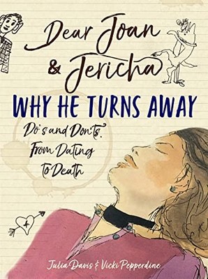 Dear Joan and Jericha - Why He Turns Away: Do s and Don ts, from