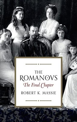 The Romanovs: The Final Chapter by Robert K. Massie 1784979554 FREE Shipping