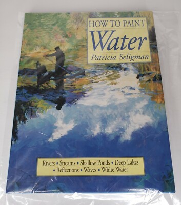 How to PAINT WATER by Patricia Seligman RIVERS Lakes REFLECTIONS mint BRAND NEW
