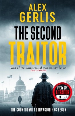 The Second Traitor by Alex Gerlis Paperback Book