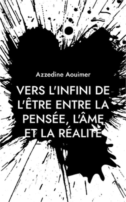Vers l'infini de l'�tre entre la pens�e, l'�me et la r�alit� (Paperback or Softb