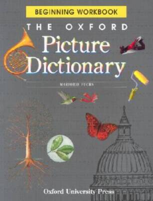 The Oxford Picture Dictionary: Beginning Workbook (The Oxford Picture Dic - GOOD