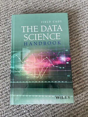 The Data Science Handbook, Field Cady. Hardcover, Like New