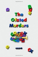 The Ofsted Murders, Sargent, Gary, Used; Good Book