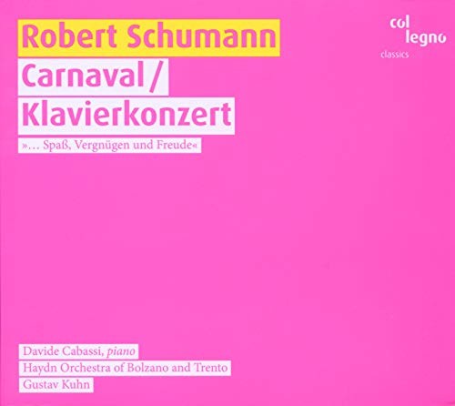 COL60017 Robert Schumann: Carnaval; Klavierkonzert Schumann: Carnaval &