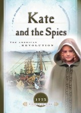 KATE AND THE SPIES: THE AMERICAN REVOLUTION (1775) By Joann A. Grote **Mint**