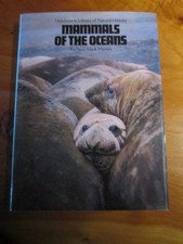 H/C BOOK  MAMMALS OF THE OCEANS RICHARD MARK MARTIN 1977  GREAT  ** MUST SEE