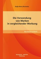 Die Verwendung Von Marken In Vergleichender Werbung Nadja Maria Brachwitz